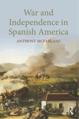 McFarlane | War and Independence In Spanish America | Buch | 978-1-85728-783-7 | www2.sack.de