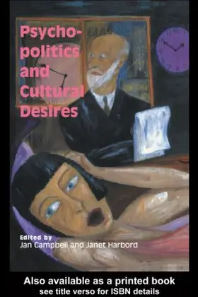 Harbord / Campbell |  Psycho-Politics And Cultural Desires | Buch |  Sack Fachmedien