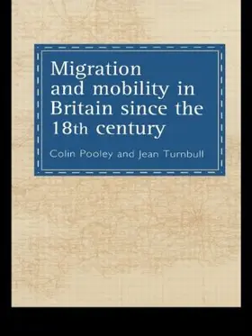 Pooley / Turnbull |  Migration And Mobility In Britain Since The Eighteenth Century | Buch |  Sack Fachmedien