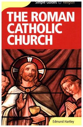Hartley / Guides |  Roman Catholic Church - Simple Guides | Buch |  Sack Fachmedien