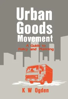 Thomas / Ogden |  Urban Goods Movement | Buch |  Sack Fachmedien