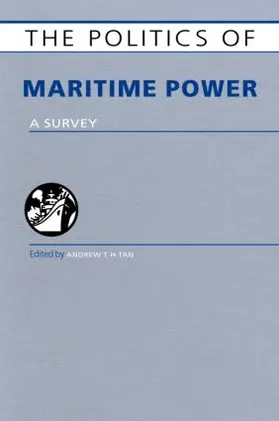 Tan |  The Politics of Maritime Power | Buch |  Sack Fachmedien