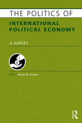 Fouskas |  The Politics of International Political Economy | Buch |  Sack Fachmedien