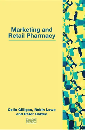 Gilligan / Lowe / Cattee | Marketing and Retail Pharmacy | Buch | 978-1-85775-202-1 | sack.de