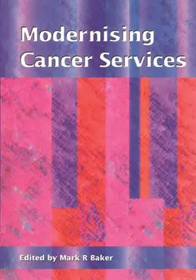 Baker |  Modernising Cancer Services | Buch |  Sack Fachmedien