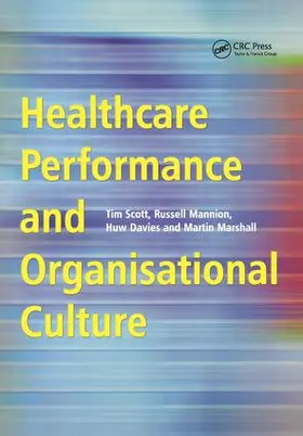 Davies / Scott / Mannion |  Healthcare Performance and Organisational Culture | Buch |  Sack Fachmedien