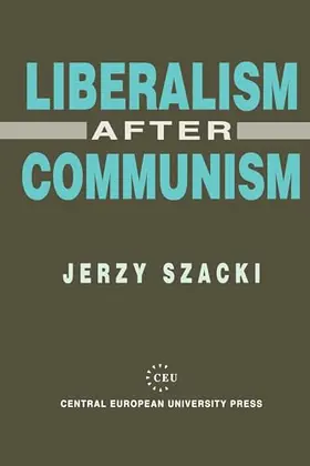 Szacki |  Liberalism After Communism | Buch |  Sack Fachmedien
