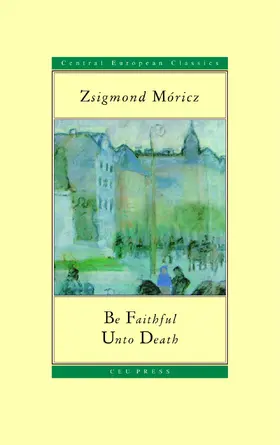 Móricz / Vizinczey |  Be Faithful Unto Death | Buch |  Sack Fachmedien