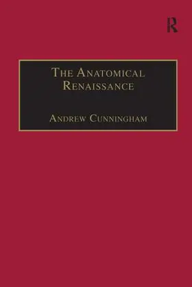 Cunningham |  The Anatomical Renaissance | Buch |  Sack Fachmedien