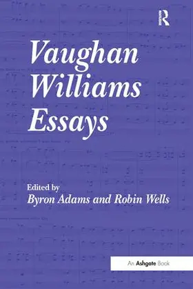 Adams / Wells |  Vaughan Williams Essays | Buch |  Sack Fachmedien