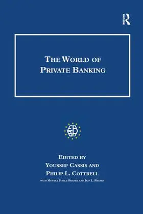 Cassis / Cottrell / Fraser |  The World of Private Banking | Buch |  Sack Fachmedien