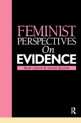 Childs / Ellison |  Feminist Perspectives on Evidence | Buch |  Sack Fachmedien