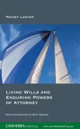 Fairweather / Border |  Living Wills and Enduring Powers of Attorney | Buch |  Sack Fachmedien
