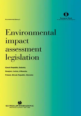 Environmental impact assessment legislation: Czech Republic, Estonia, Hungary, Latvia, Lithuania, Poland, Slovak Republic, Slovenia | Buch | 978-1-85966-036-2 | sack.de