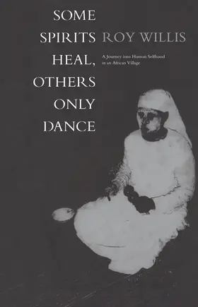 Willis |  Some Spirits Heal, Others Only Dance | Buch |  Sack Fachmedien