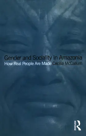 McCallum |  Gender and Sociality in Amazonia | Buch |  Sack Fachmedien