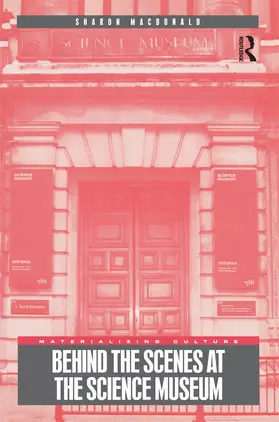 Macdonald |  Behind the Scenes at the Science Museum | Buch |  Sack Fachmedien
