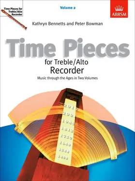 Bennetts / Bowman |  Time Pieces for Treble/Alto Recorder, Volume 2 | Sonstiges |  Sack Fachmedien