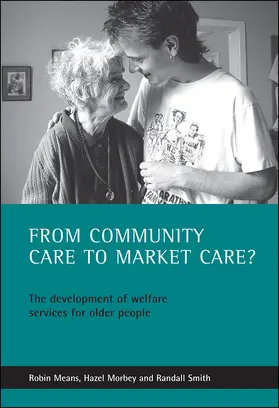 Means / Morbey / Smith |  From Community Care to Market Care? | Buch |  Sack Fachmedien