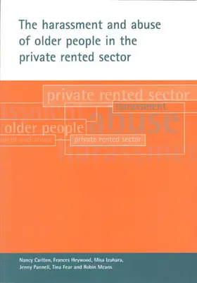 Carlton / Heywood / Izuhara |  The Harassment and Abuse of Older People in the Private Rented Sector | Buch |  Sack Fachmedien