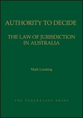 Leeming |  Authority to Decide: The Law of Jurisdiction in Australia | Buch |  Sack Fachmedien