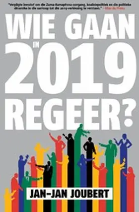 Joubert |  Wie Gaan in 2019 Regeer? | eBook | Sack Fachmedien
