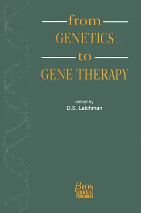 (Ed) / Latchman |  From Genetics to Gene Therapy | Buch |  Sack Fachmedien