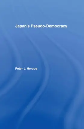 Herzog | Japan's Pseudo-Democracy | Buch | 978-1-873410-07-3 | www2.sack.de