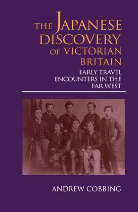Cobbing |  The Japanese Discovery of Victorian Britain | Buch |  Sack Fachmedien