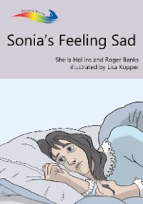 Hollins / Banks |  Sonia's Feeling Sad | eBook | Sack Fachmedien