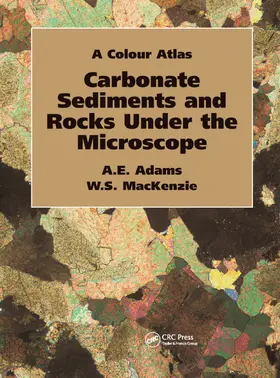 Adams / MacKenzie | Carbonate Sediments and Rocks Under the Microscope | Buch | 978-1-874545-84-2 | www2.sack.de