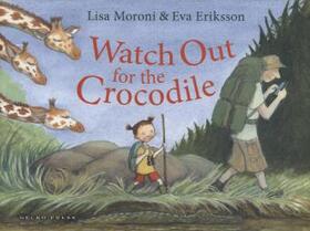 Moroni / Eriksson |  Watch Out for the Crocodile | Buch |  Sack Fachmedien