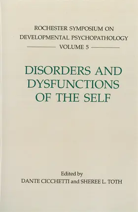 Cicchetti / Toth |  Disorders and Dysfunctions of the Self | Buch |  Sack Fachmedien