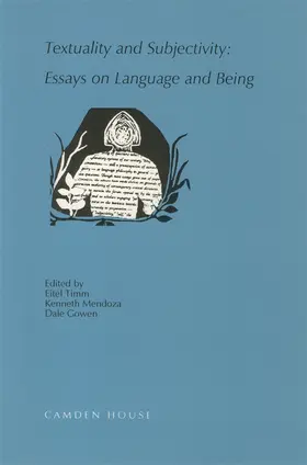 Timm / Mendoza / Gowen |  Textuality and Subjectivity: Essays on Language and Being | Buch |  Sack Fachmedien