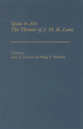 Madland / Leidner |  Space to ACT: The Theater of J.M.R.Lenz | Buch |  Sack Fachmedien