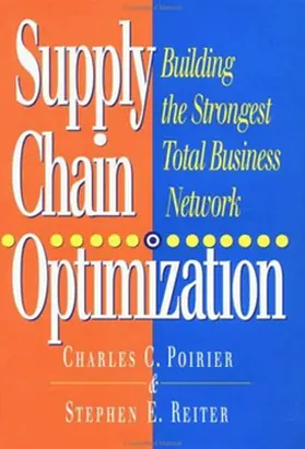 Poirier / Reiter |  Supply Chain Optimization: Building the Strongest Total Business Network | Buch |  Sack Fachmedien