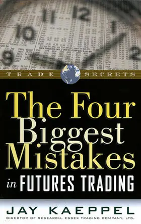 Kaeppel |  The Four Biggest Mistakes in Futures Trading | Buch |  Sack Fachmedien
