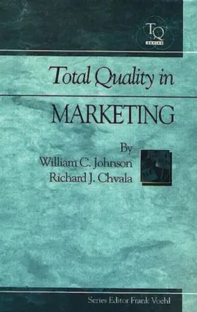 Johnson / Chvala / Voehl |  Total Quality in Marketing | Buch |  Sack Fachmedien