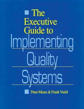 Mears / Voehl |  The Executive Guide to Implementing Quality Systems | Buch |  Sack Fachmedien