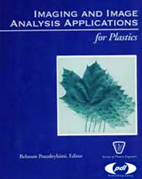 Pourdeyhimi | Imaging and Image Analysis Applications for Plastics | Buch | 978-1-884207-81-5 | sack.de
