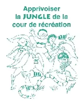 Gray |  Apprivoiser la Jungle de la Cour de Recreation | Buch |  Sack Fachmedien