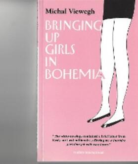 Viewegh |  Bringing Up Girls in Bohemia | eBook | Sack Fachmedien