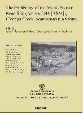 Ravesloot / Boley / Medeiros |  The Prehistory of the Marsh Station Road Site (AZ Ee:2:44 [Asm]), Cienega Creek, Southeastern Arizona | Buch |  Sack Fachmedien