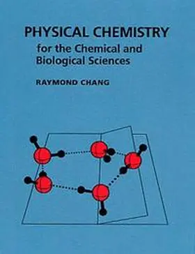 Chang |  Physical Chemistry for the Chemical and Biological Sciences | Buch |  Sack Fachmedien