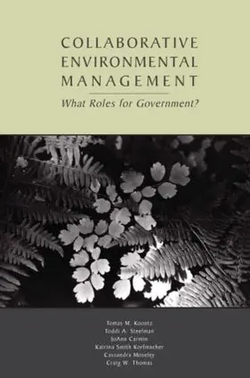 Koontz / Steelman / Carmin | Collaborative Environmental Management | Buch | 978-1-891853-82-1 | sack.de