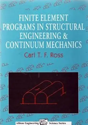 Ross | Finite Element Programs in Structural Engineering and Continuum Mechanics | Buch | 978-1-898563-28-0 | sack.de