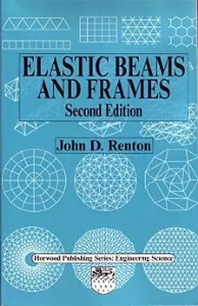 Renton | Renton, J: ELASTIC BEAMS & FRAMES REV/E 2 | Buch | 978-1-898563-86-0 | sack.de