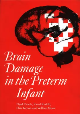 Paneth / Monte / Rudelli |  Brain Damage in the Preterm Infant | Buch |  Sack Fachmedien