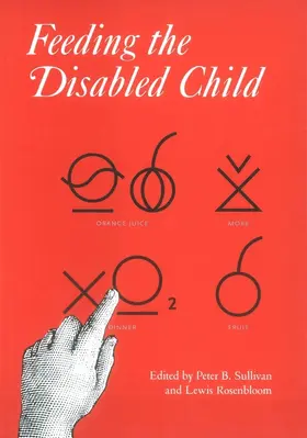 Sullivan / Rosenbloom |  Feeding the Disabled Child | Buch |  Sack Fachmedien