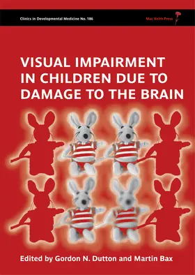 Dutton / Bax |  Visual Impairment in Children Due to Damage to the Brain | Buch |  Sack Fachmedien